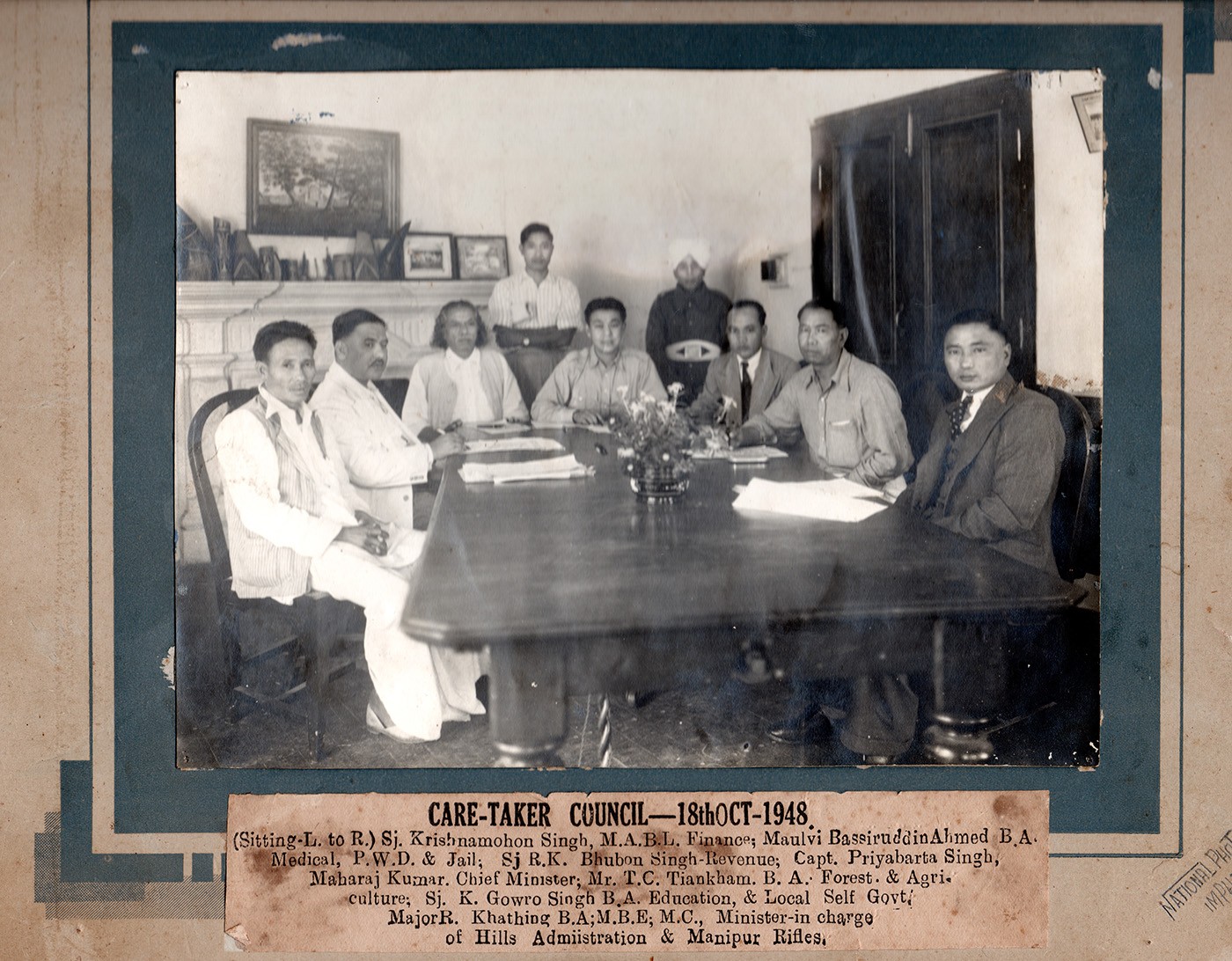 Care-Taker Council of Manipur on 18th October, 1948. T.C Tiankham of Lamka who holds the Forest and Agriculture portfolio sits next to the then Chief Minister Capt. Priyabarta Singh, Maharaj Kumar